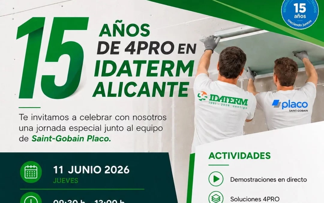 Celebración de los 15 años de 4PRO® de Saint-Gobain Placo® en Idaterm Alicante: ¡Te esperamos!